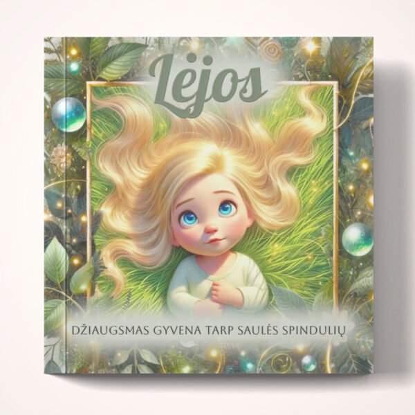 Mergaitės džiaugsmas gyvena tarp saulės spindulių